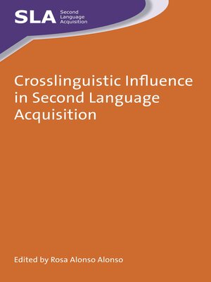 cover image of Crosslinguistic Influence in Second Language Acquisition